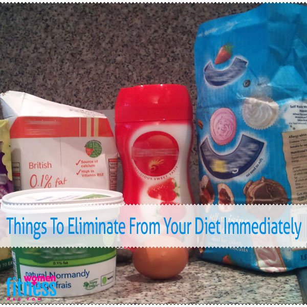 Things To Eliminate From Your Diet Immediately