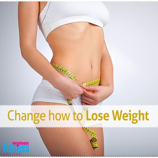 Change how to Lose Weight
