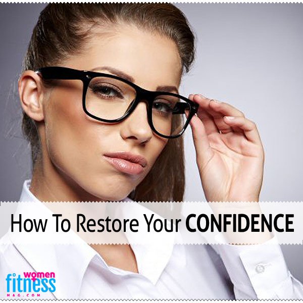 How To Restore Your Confidence