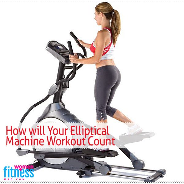 How will Your Elliptical Machine Workout Count