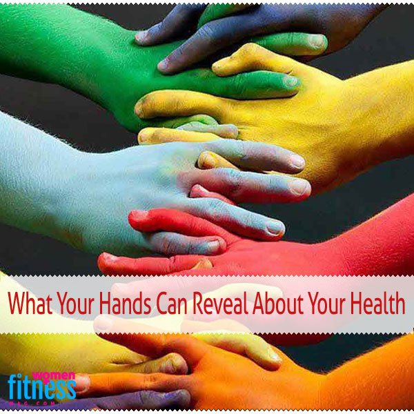 What Your Hands Can Reveal About Your Health